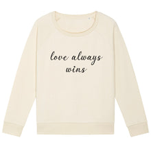 Load image into Gallery viewer, Love always Wins Sweatshirt